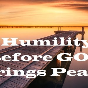 Humility Brings Peace – The Awesomeness of God – Christian Devotional