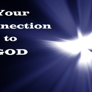 Your Connection to God – Revealing Essential Scripture – Christian Devotional