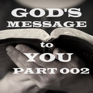 God's Message to You - Part 002 - Christian Devotional